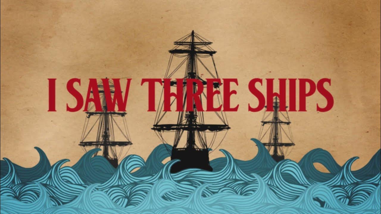 I Saw Three Ships